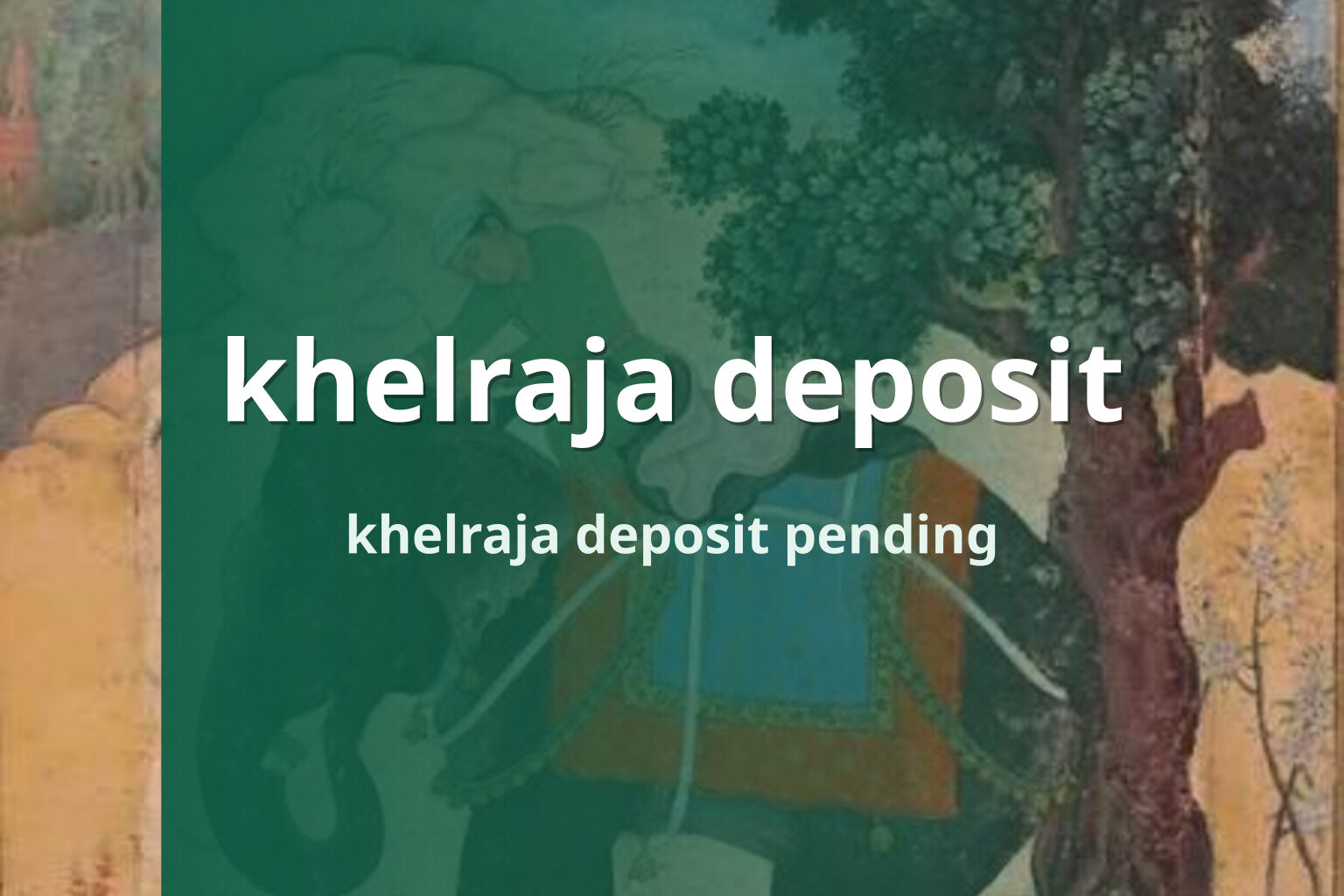 khelraja deposit khelraja deposit pending
