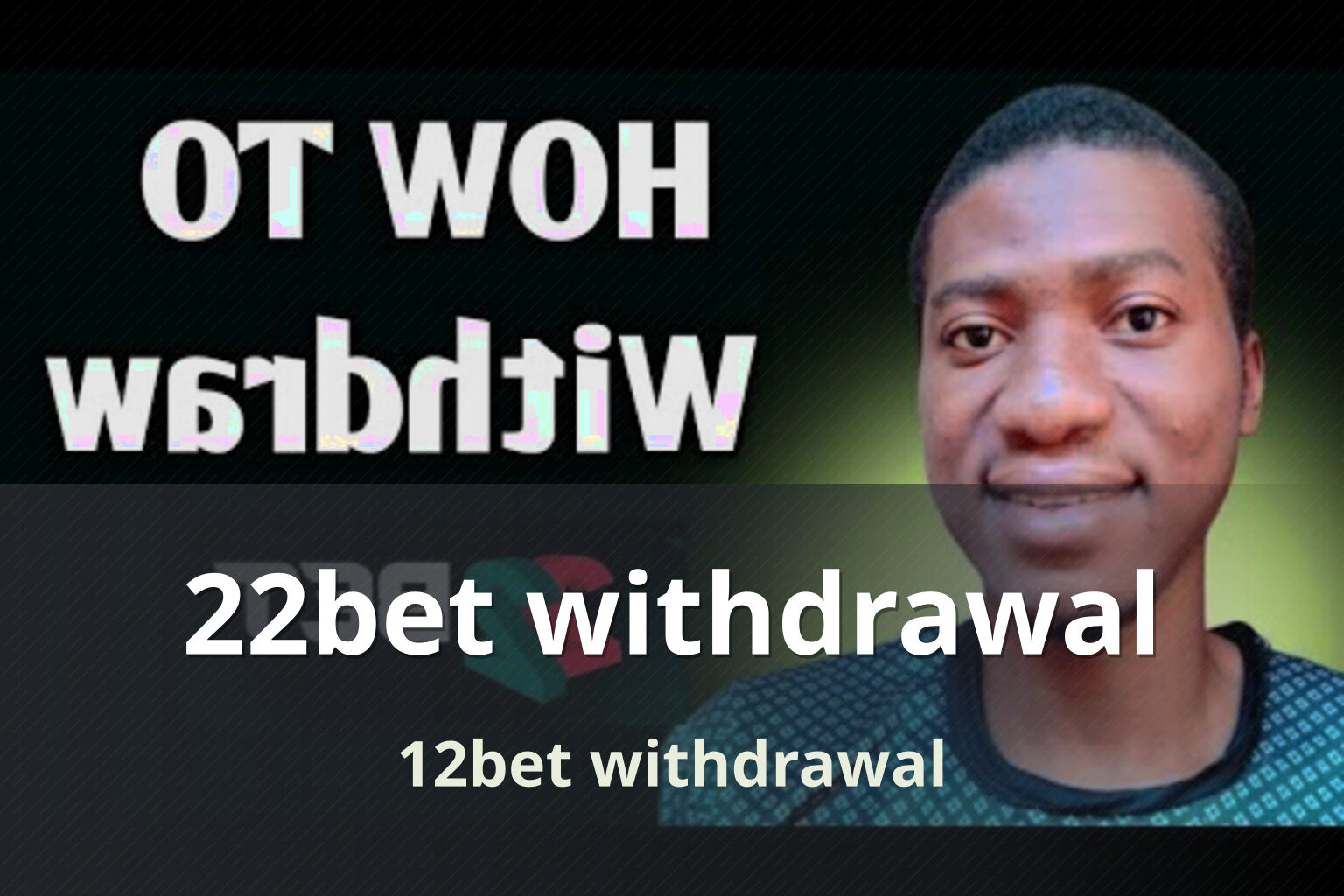 22bet withdrawal 12bet withdrawal