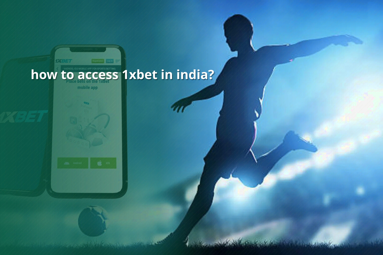 how to access 1xbet in india? - gaming_brand