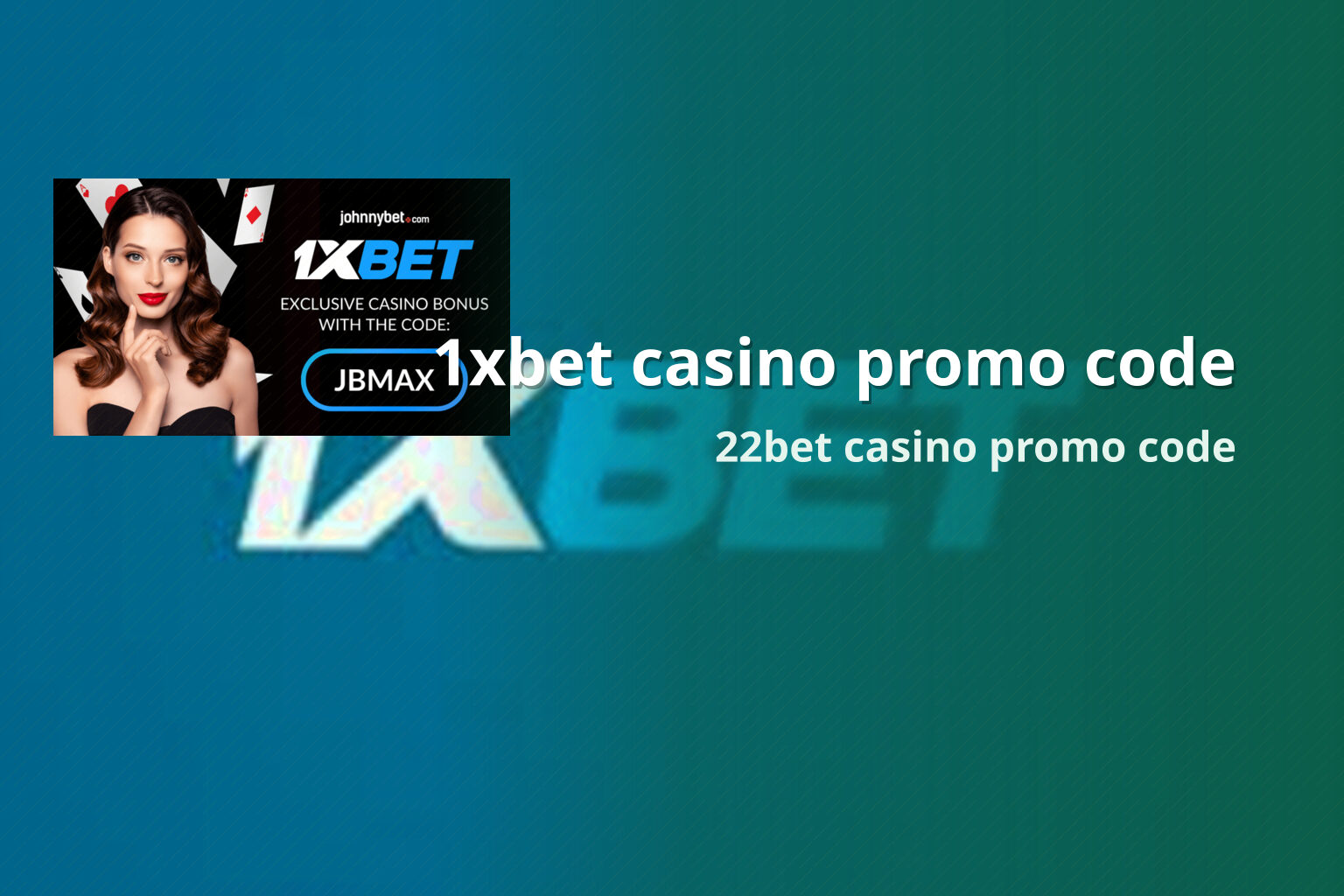 1xbet casino promo code 22bet casino promo code
