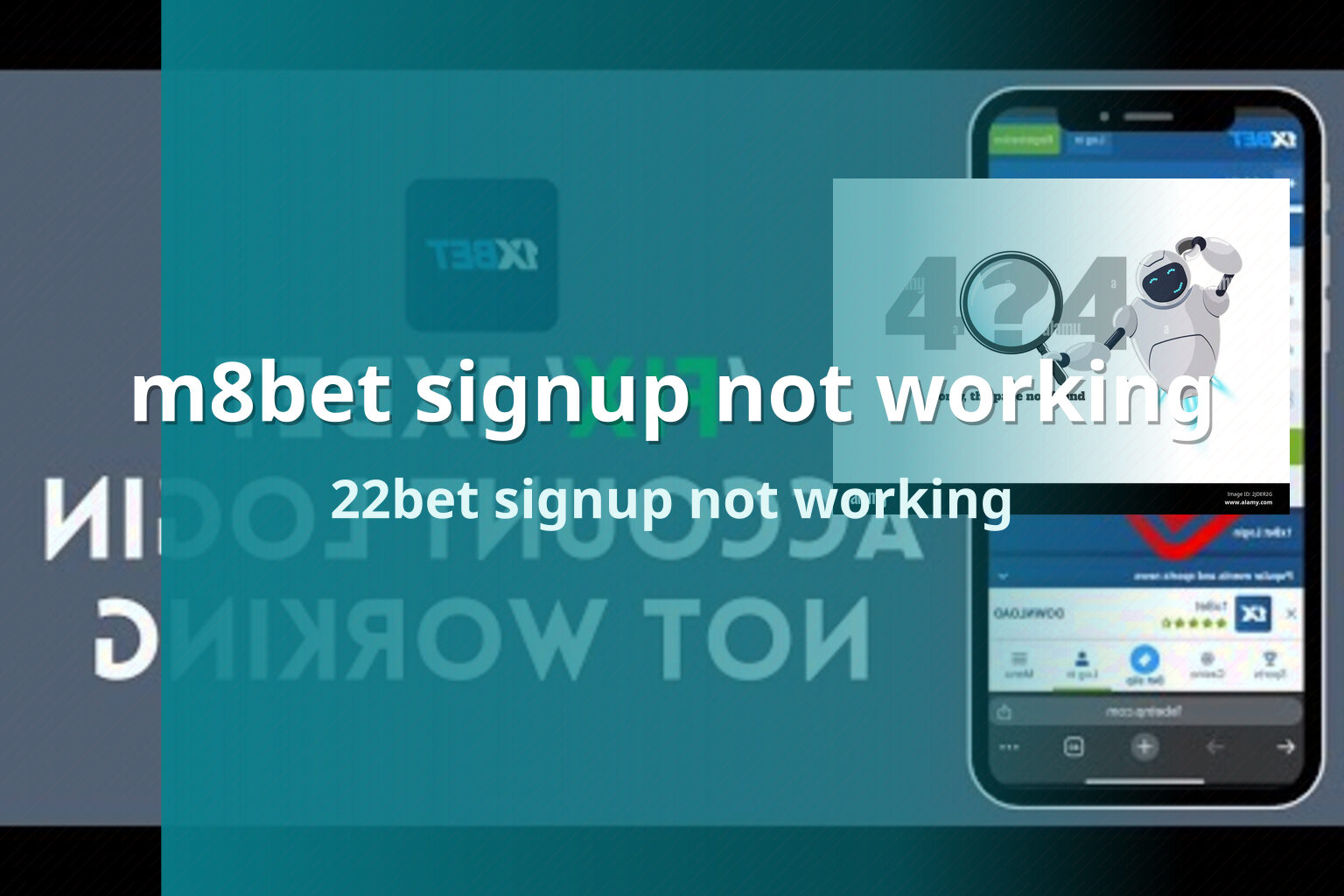 m8bet signup not working 22bet signup not working