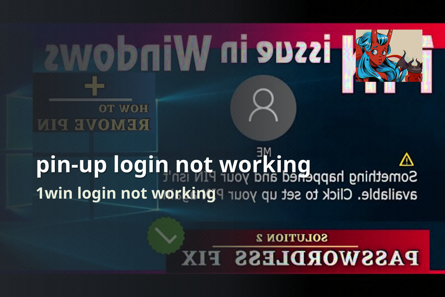 pin-up login not working 1win login not working
