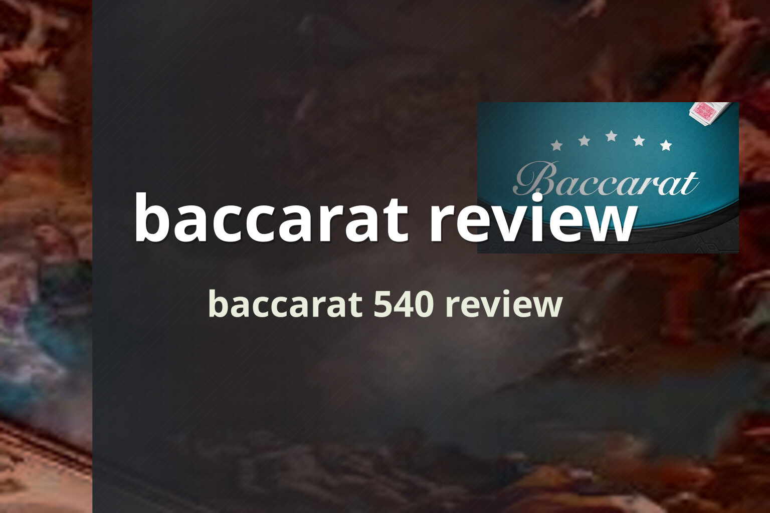 baccarat review baccarat 540 review