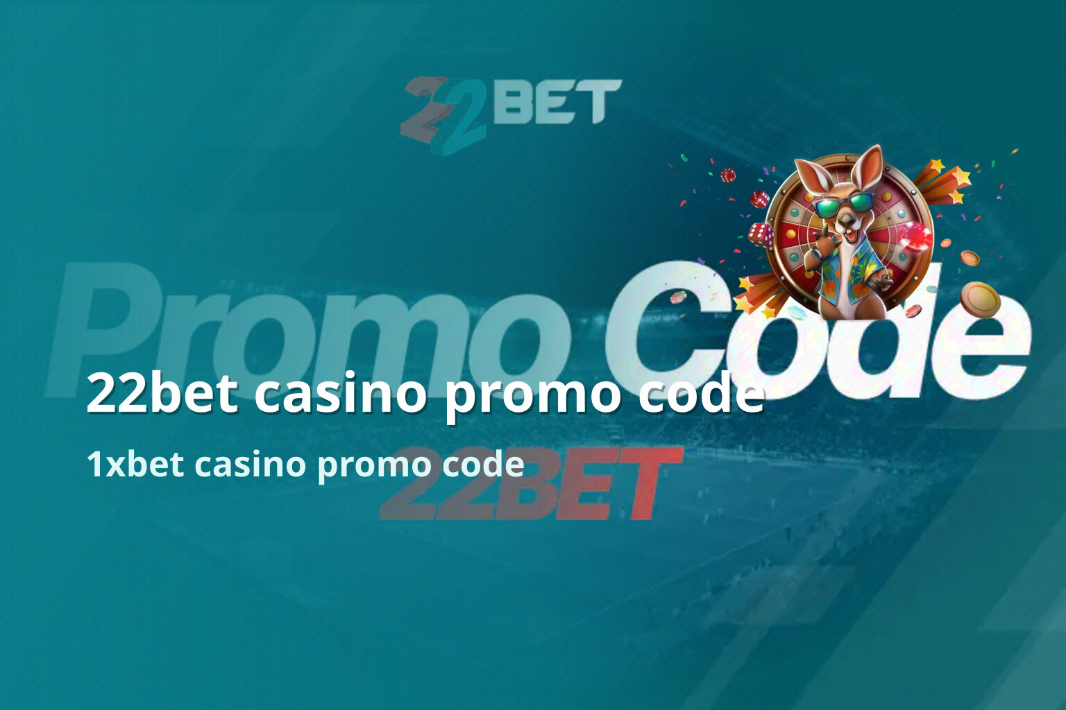 22bet casino promo code 1xbet casino promo code