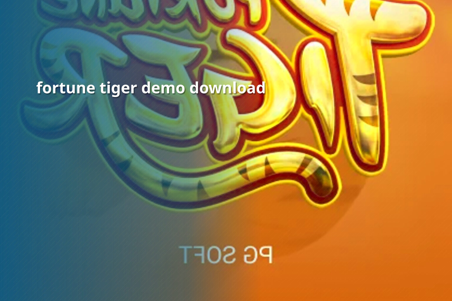 fortune tiger demo download - slots