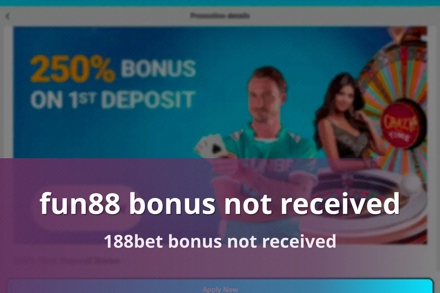 fun88 bonus not received 188bet bonus not received