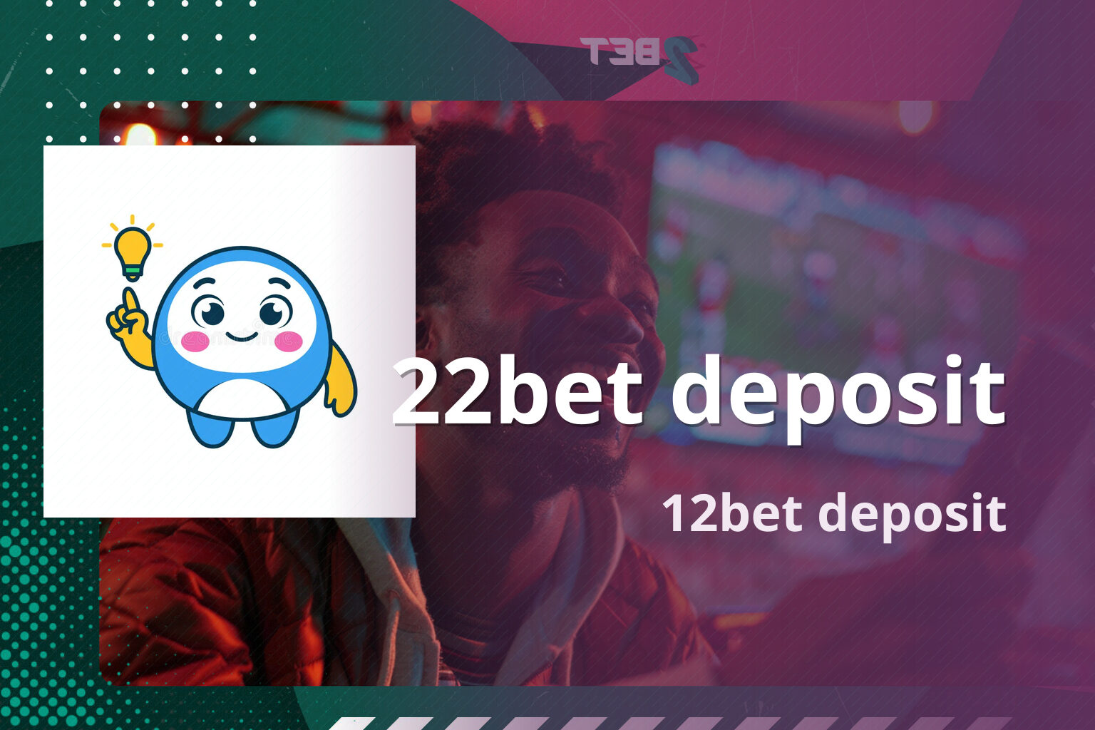 22bet deposit 12bet deposit