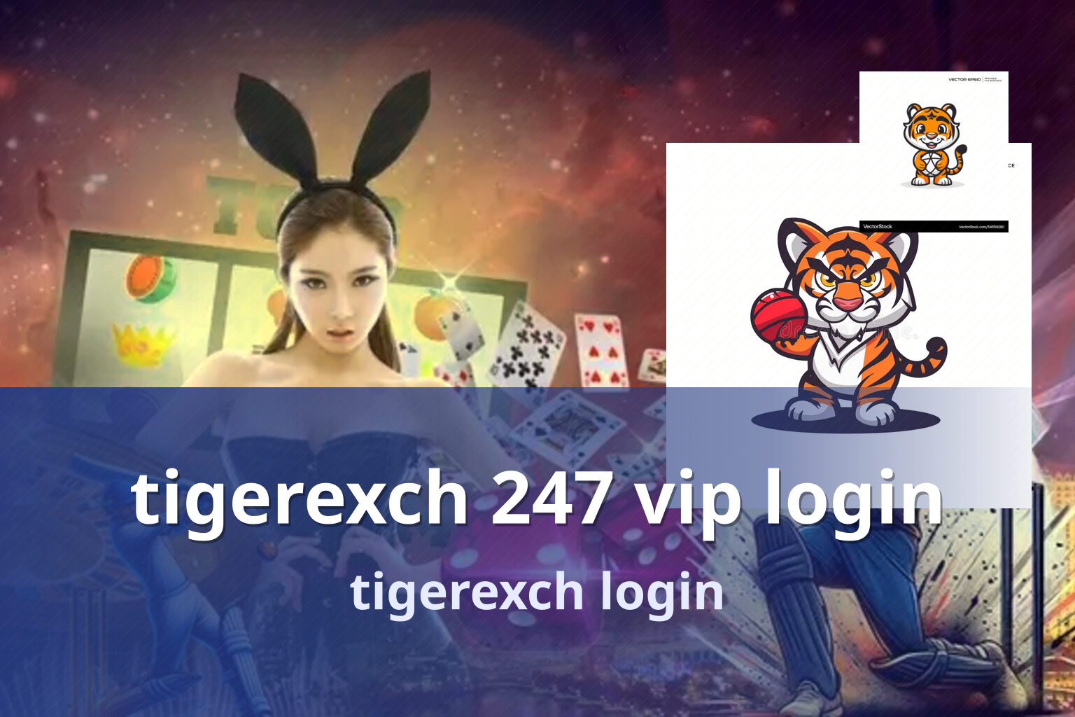 tigerexch 247 vip login tigerexch login
