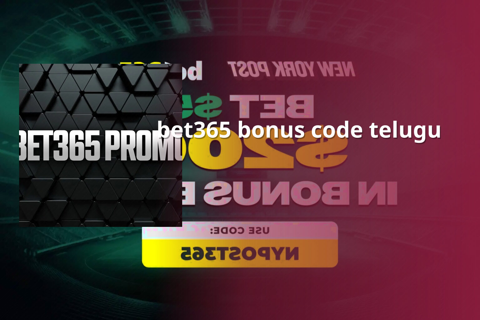 bet365 bonus code telugu - gaming_brand