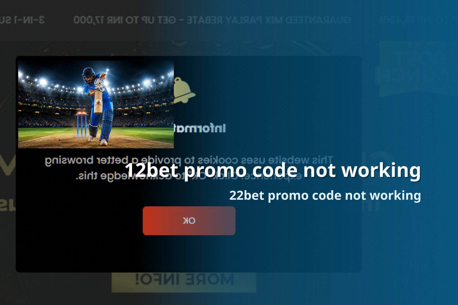12bet promo code not working 22bet promo code not working