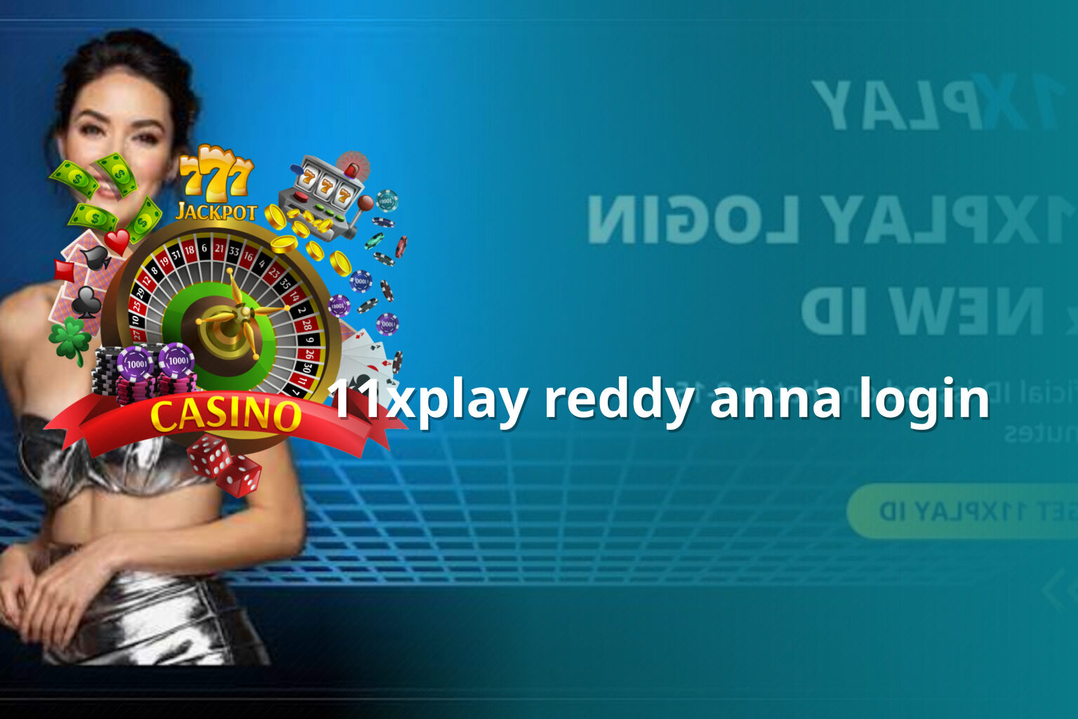 11xplay reddy anna login - gaming_brand