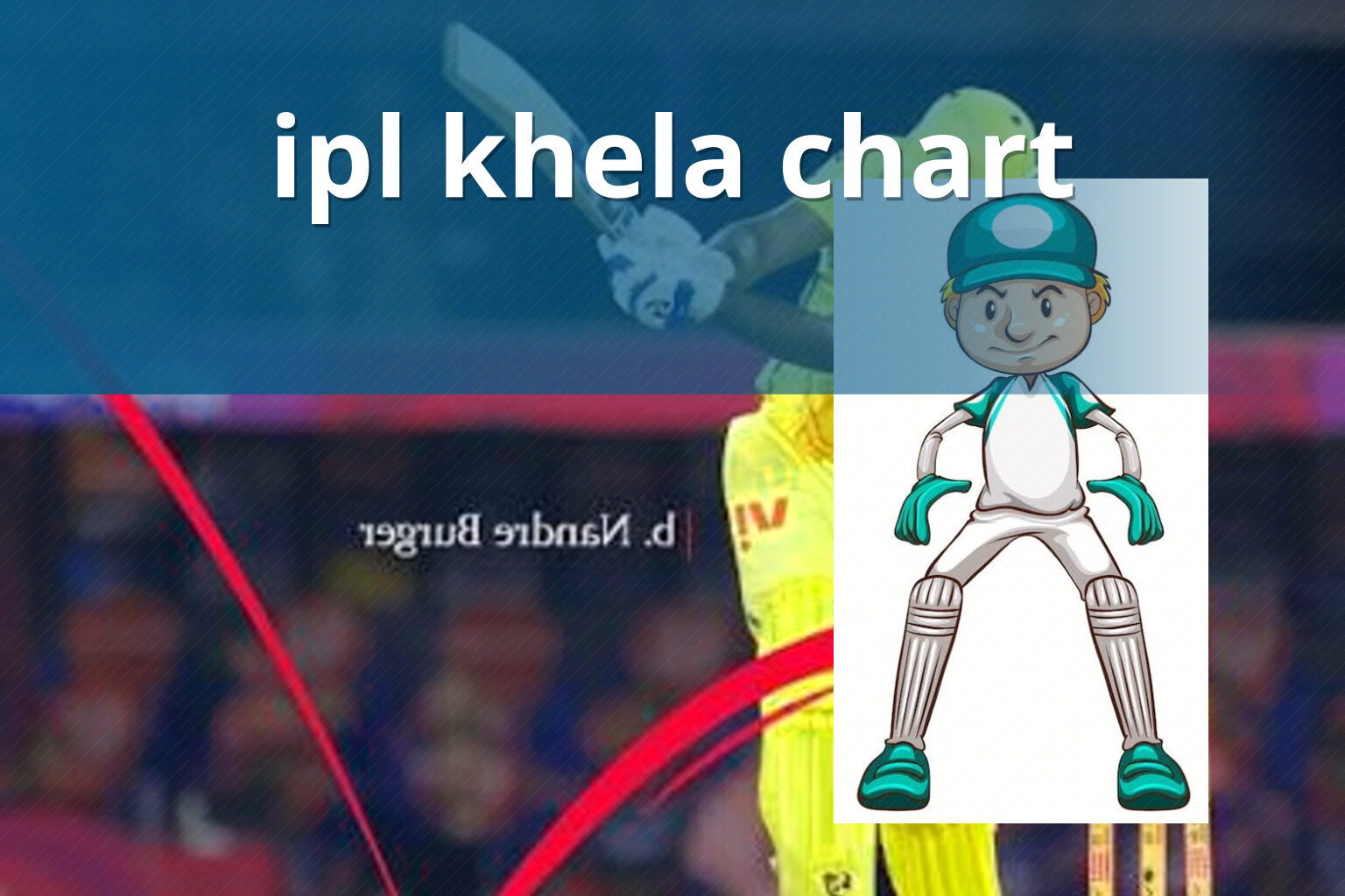 ipl khela chart - cricket_tournament