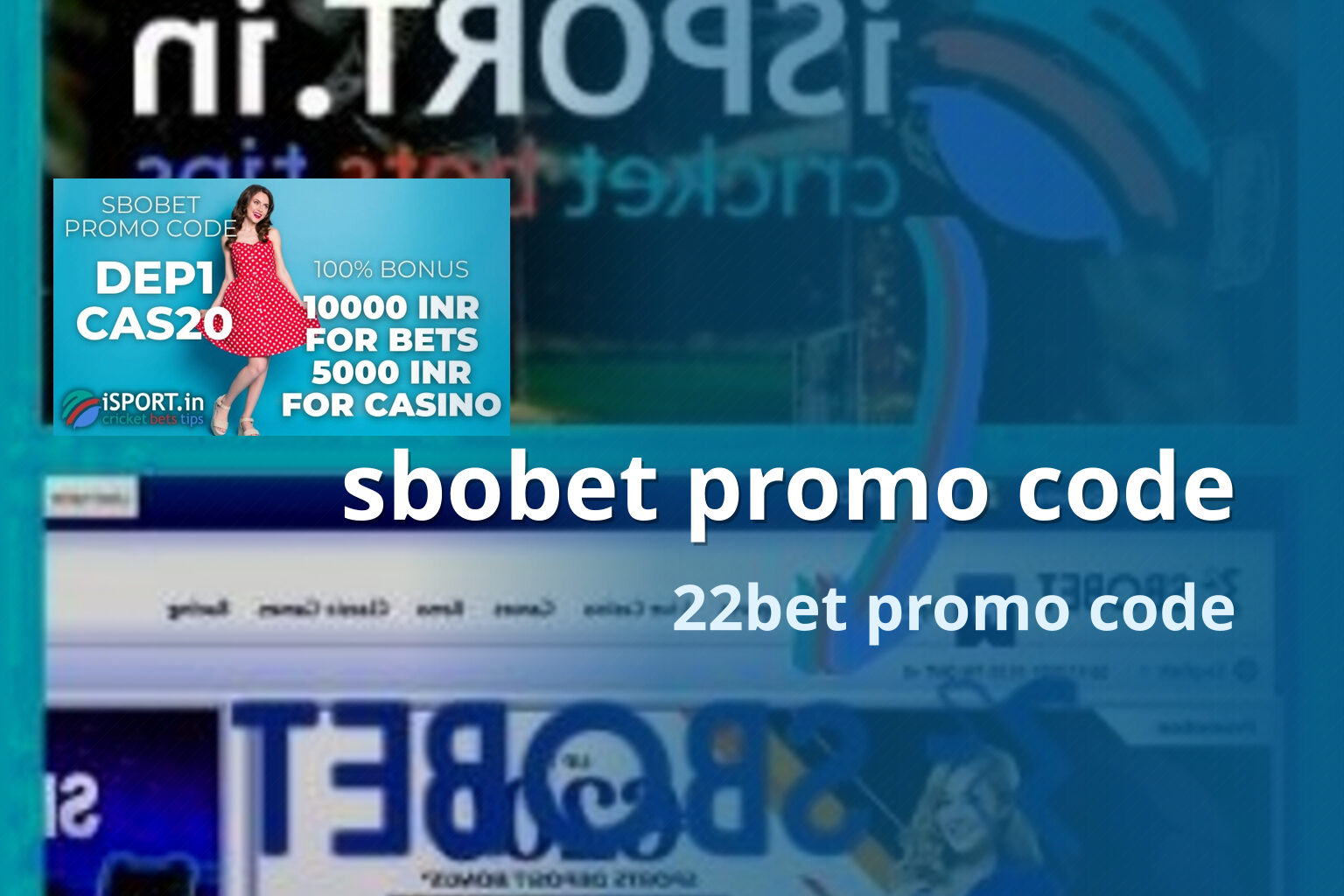 sbobet promo code 22bet promo code