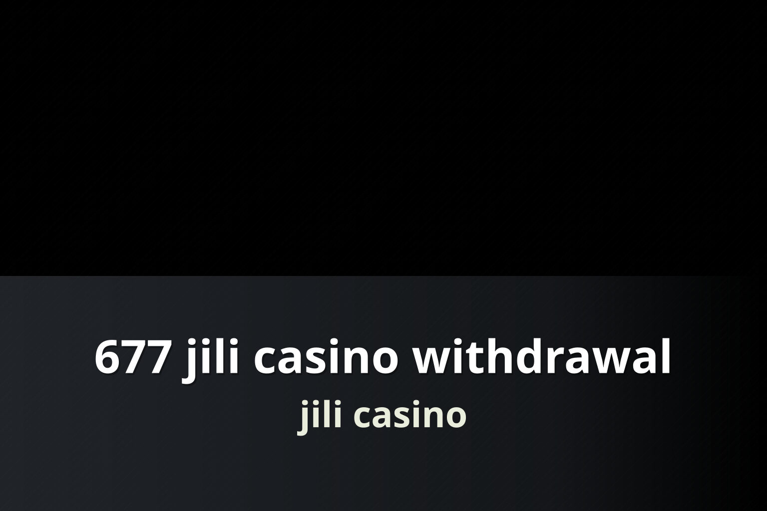 677 jili casino withdrawal jili casino
