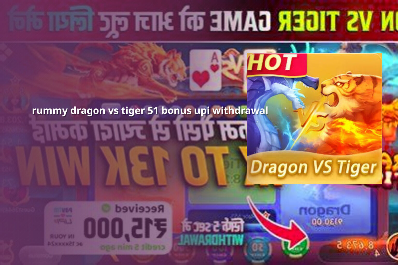 rummy dragon vs tiger 51 bonus upi withdrawal - rummy