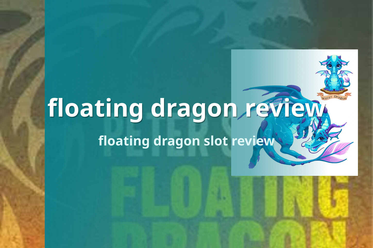 floating dragon review floating dragon slot review