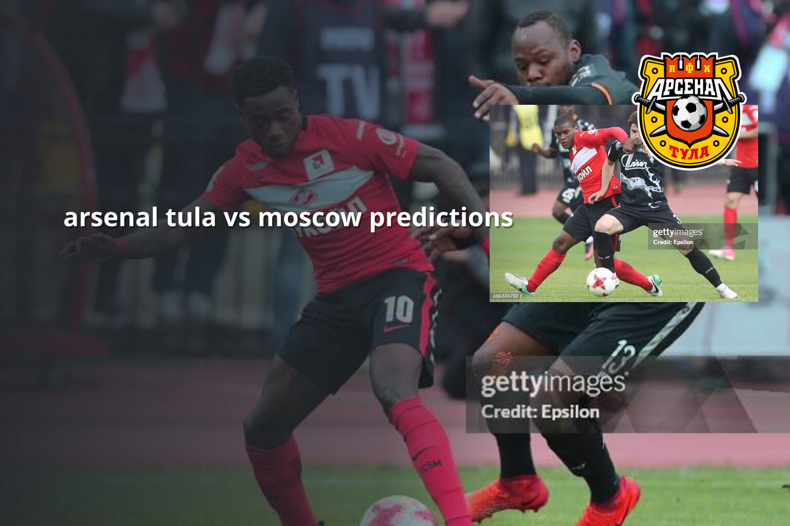 arsenal tula vs moscow predictions - sportsbook