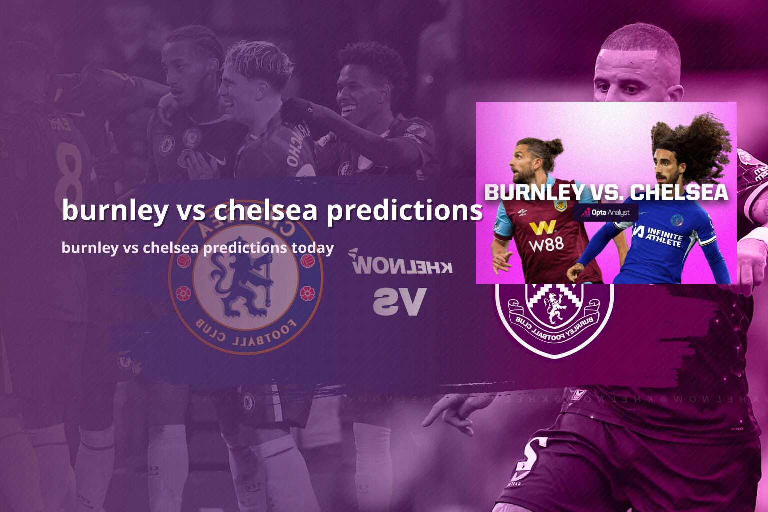 burnley vs chelsea predictions burnley vs chelsea predictions today