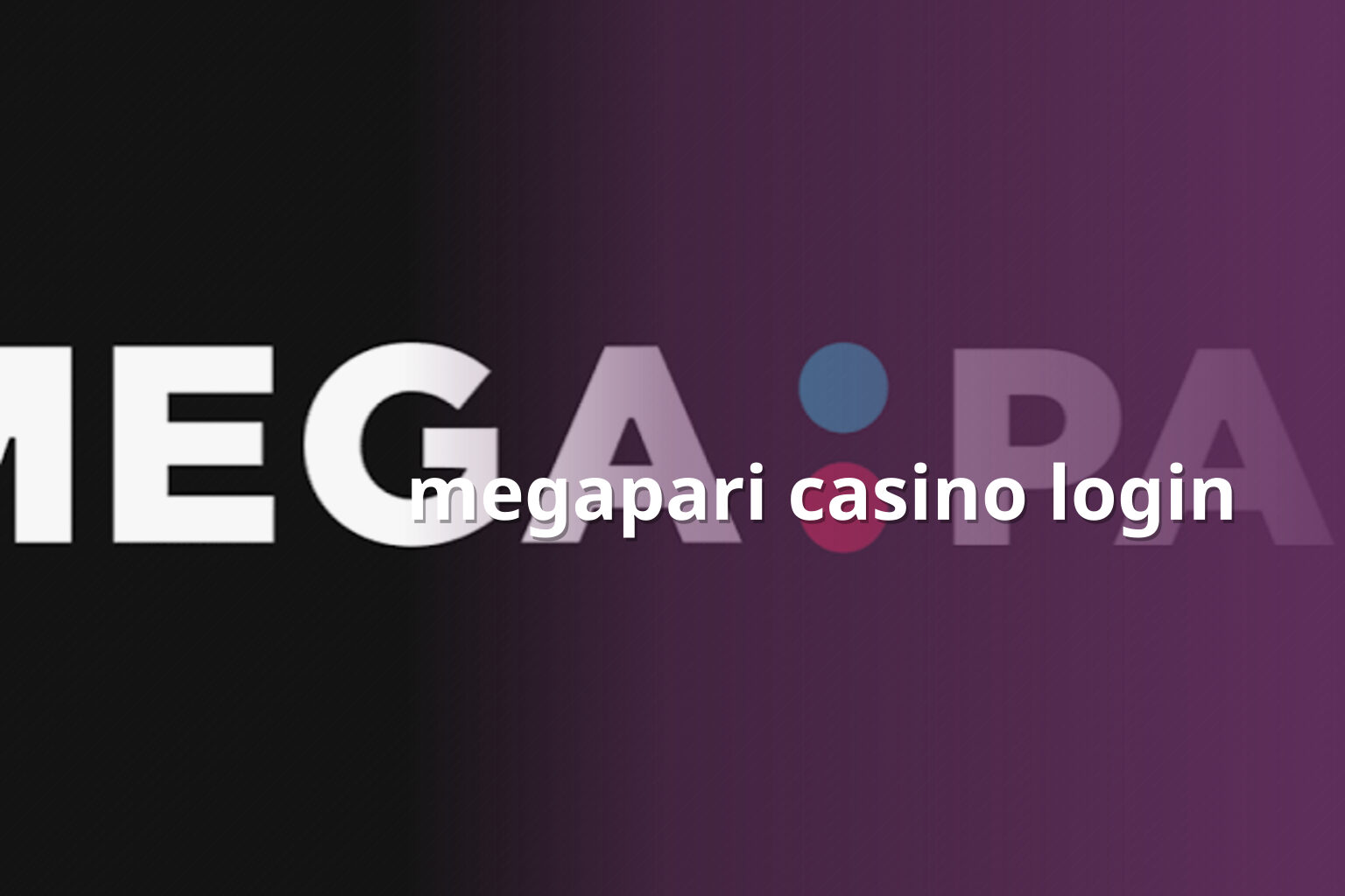 megapari casino login - gaming_brand