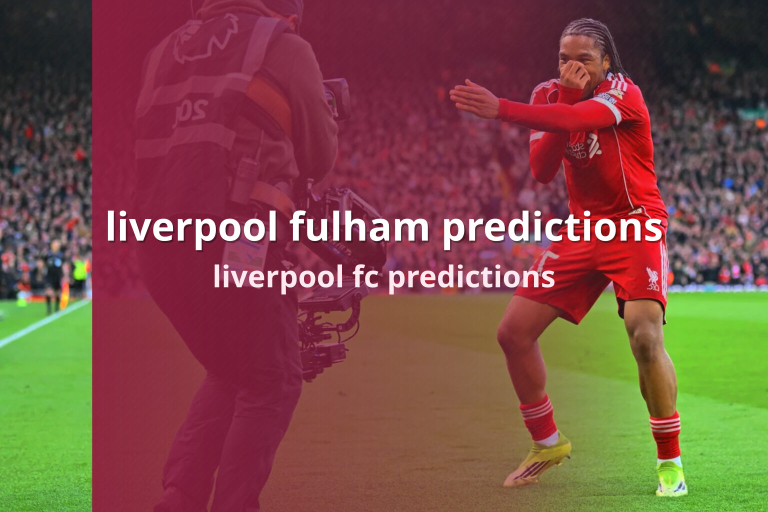 liverpool fulham predictions liverpool fc predictions