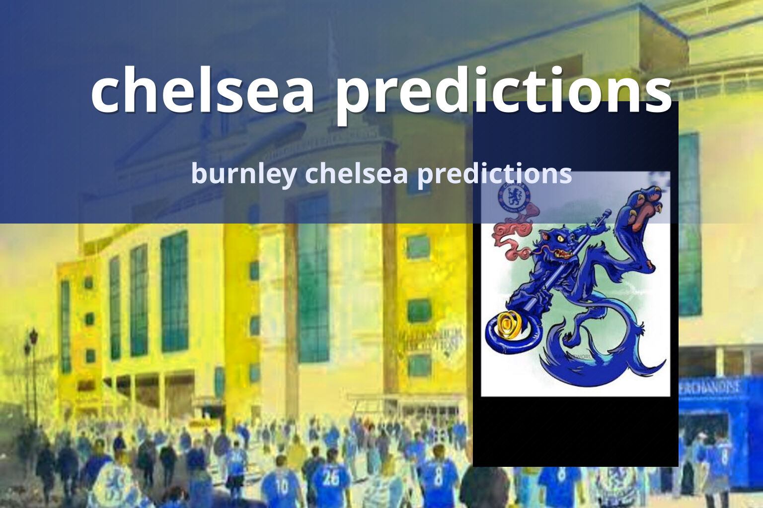 chelsea predictions burnley chelsea predictions