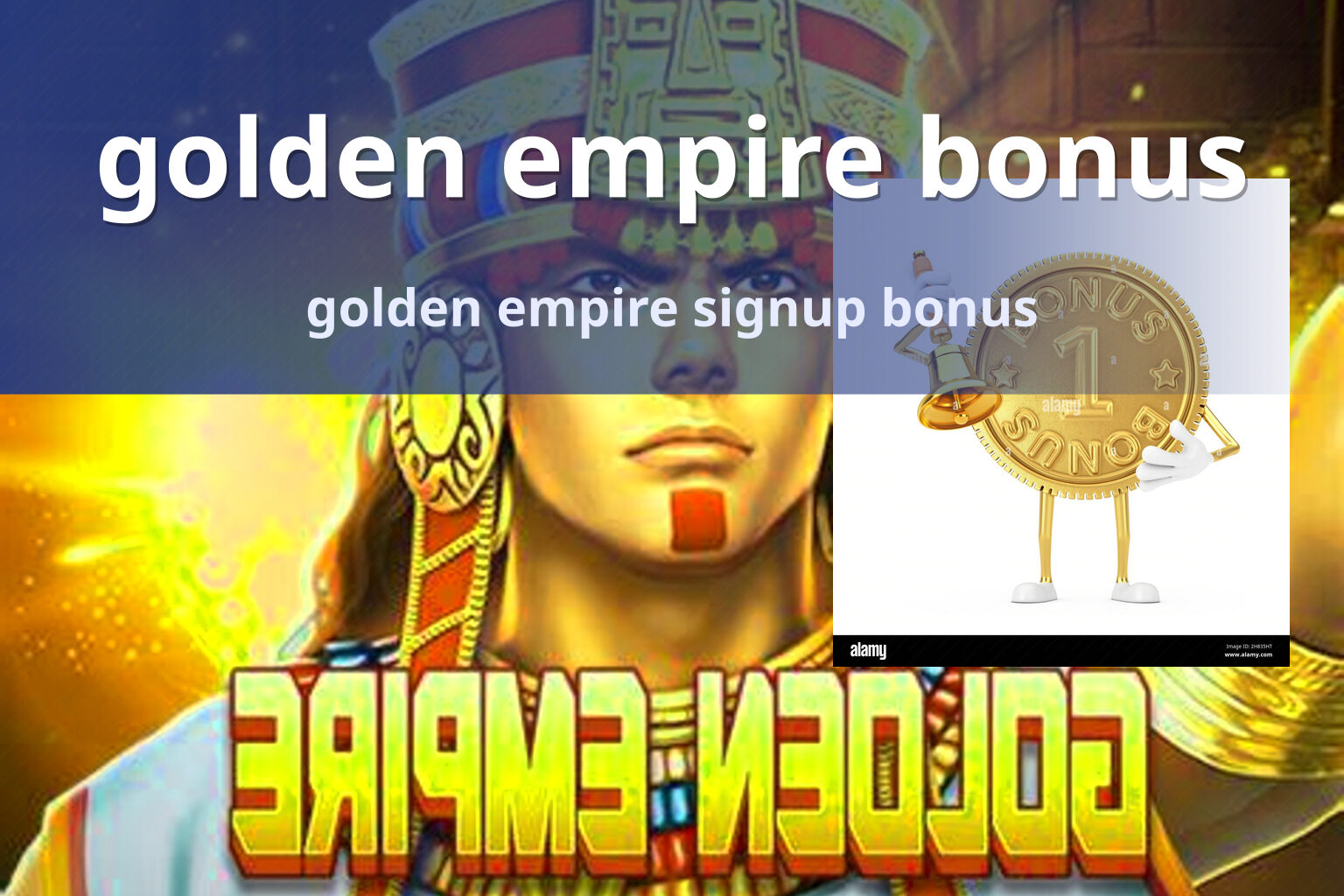 golden empire bonus golden empire signup bonus