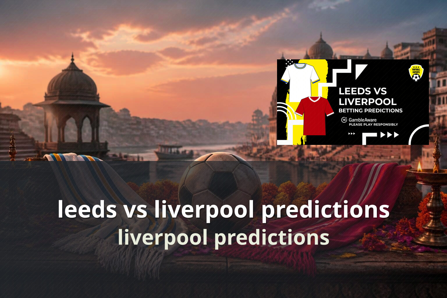 leeds vs liverpool predictions - sportsbook