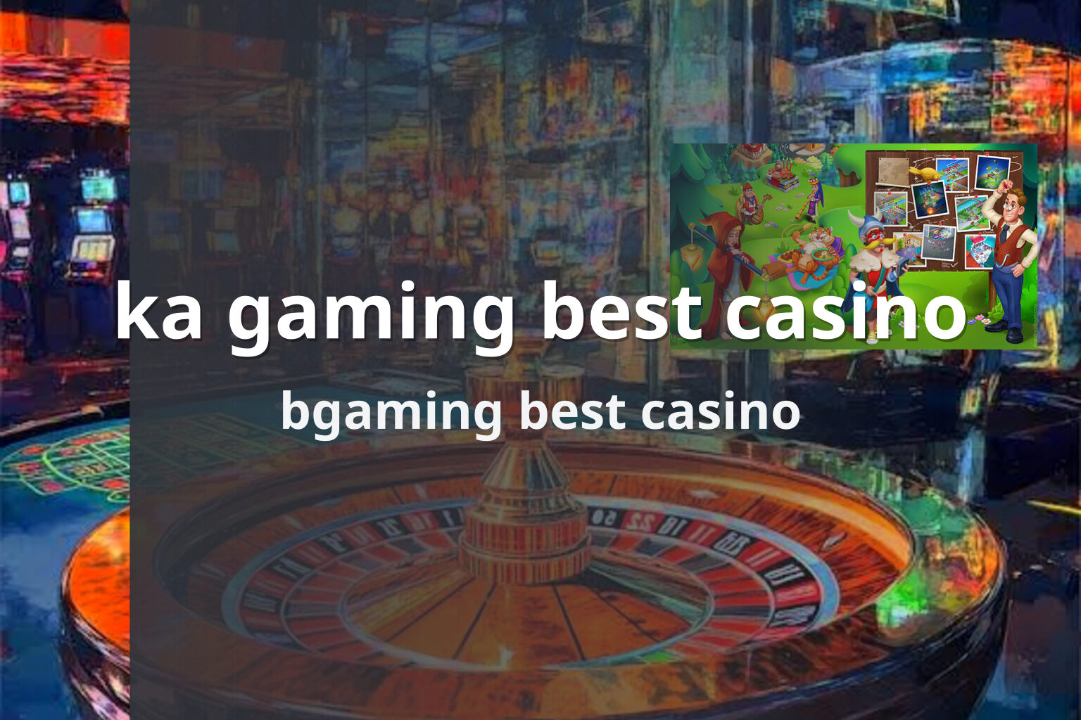 ka gaming best casino bgaming best casino