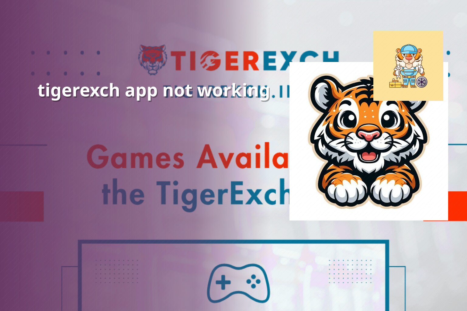 tigerexch app not working - gaming_brand